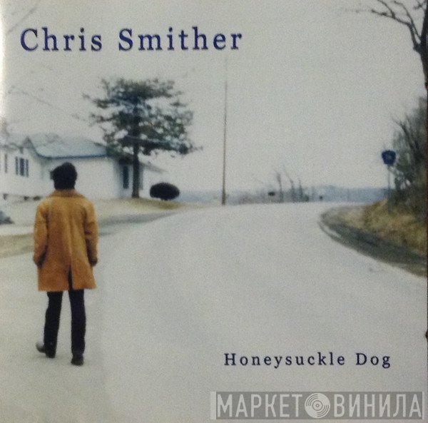 Chris Smither - Honeysuckle Dog