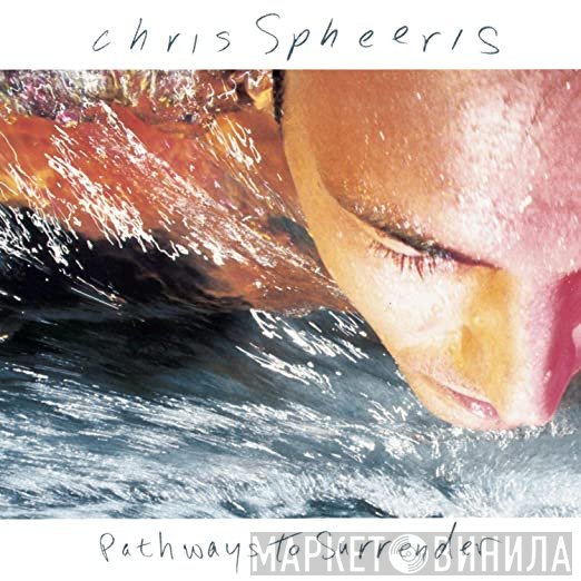 Chris Spheeris  - Pathways To Surrender