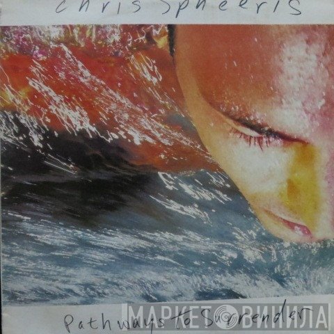 Chris Spheeris  - Pathways To Surrender