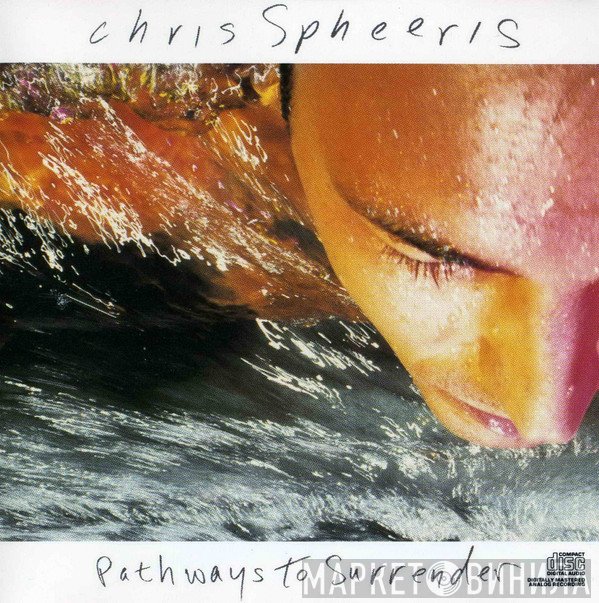 Chris Spheeris  - Pathways To Surrender