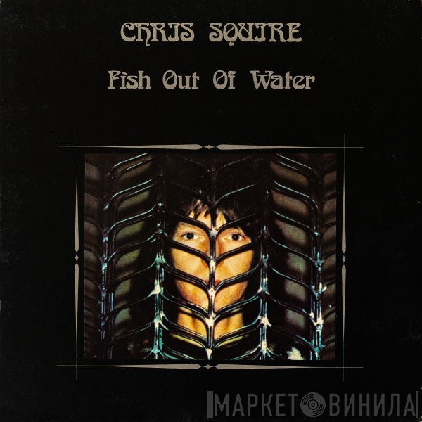 Chris Squire  - Fish Out Of Water