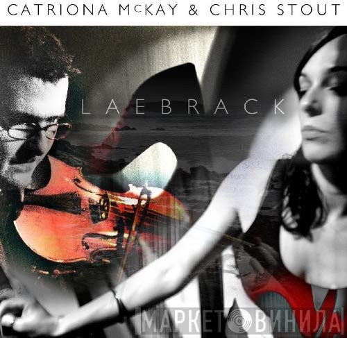 Chris Stout, Catriona Mckay - Laebrack