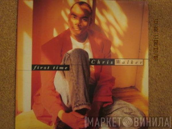 Chris Walker - First Time