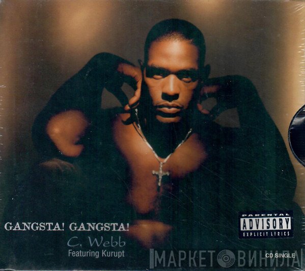 Chris Webber Featuring Kurupt  - Gangsta! Gangsta!