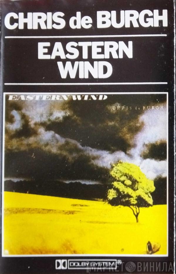 Chris de Burgh  - Eastern Wind