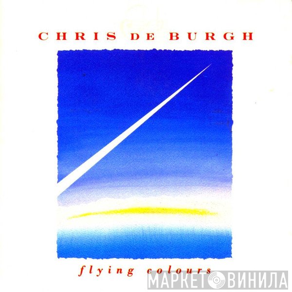 Chris de Burgh - Flying Colours