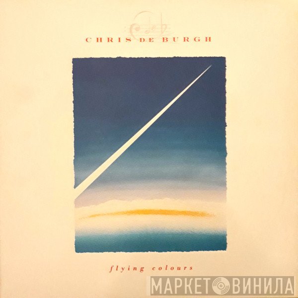 Chris de Burgh  - Flying Colours