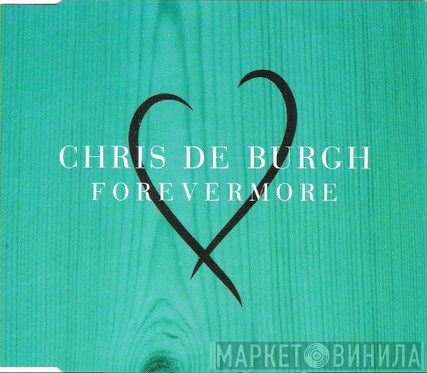 Chris de Burgh  - Forevermore