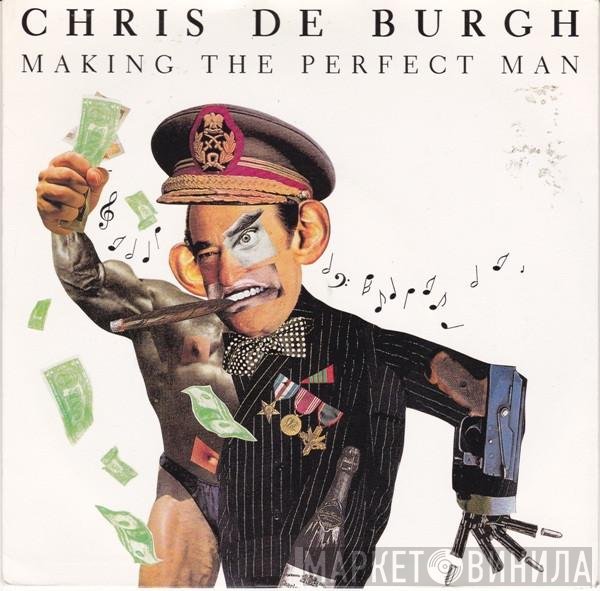 Chris de Burgh  - Making The Perfect Man