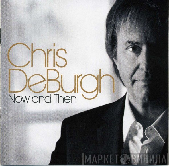 Chris de Burgh - Now And Then