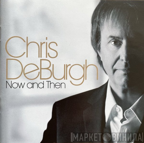 Chris de Burgh - Now And Then
