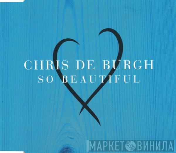 Chris de Burgh - So Beautiful