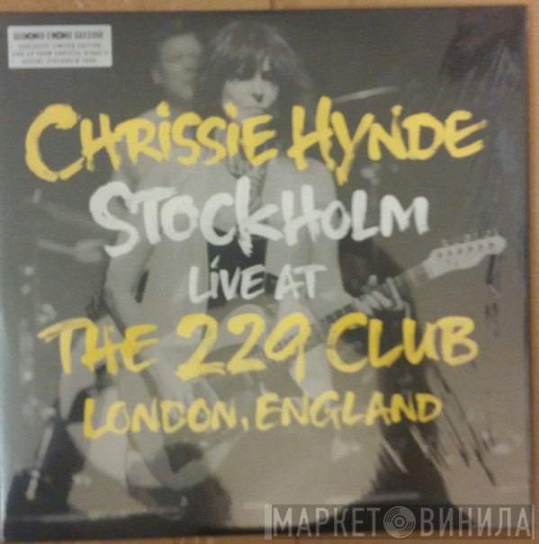 Chrissie Hynde - Stockholm Live At The 229 Club London, England