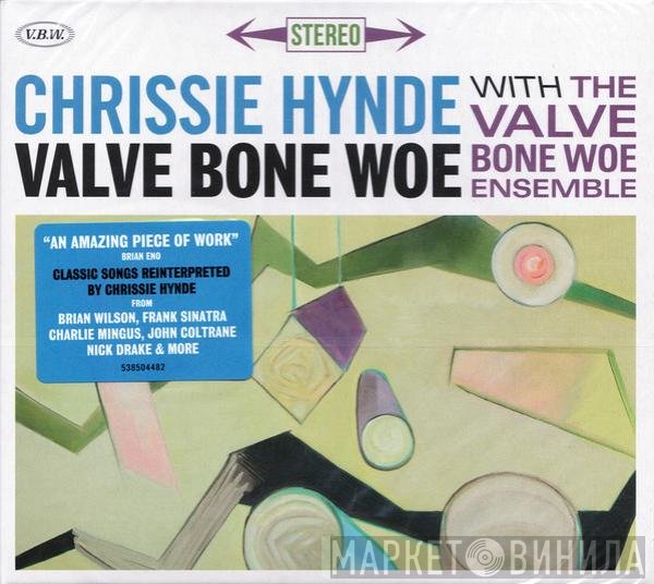 Chrissie Hynde, The Valve Bone Woe Ensemble - Valve Bone Woe
