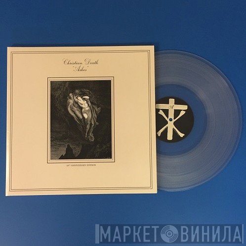 Christian Death  - "Ashes"