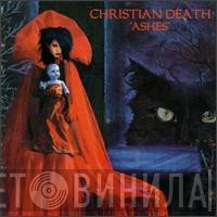 Christian Death  - Ashes