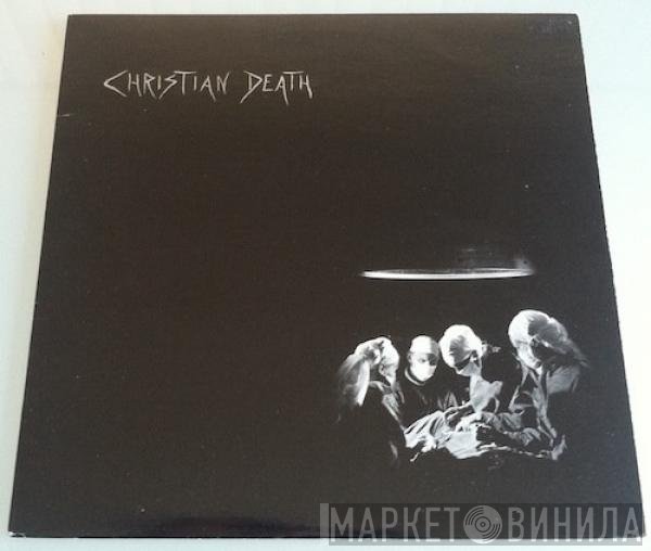 Christian Death  - Atrocities