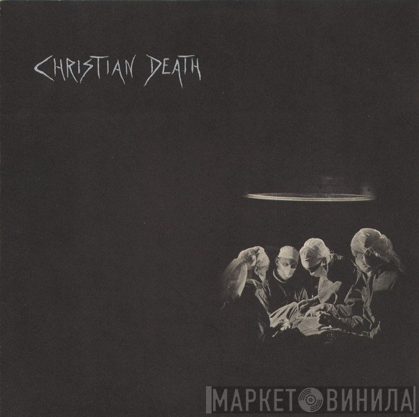 Christian Death  - Atrocities