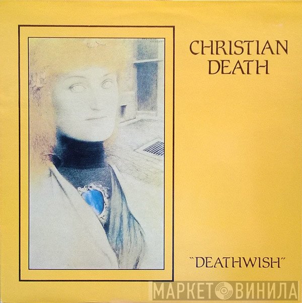 Christian Death  - Deathwish