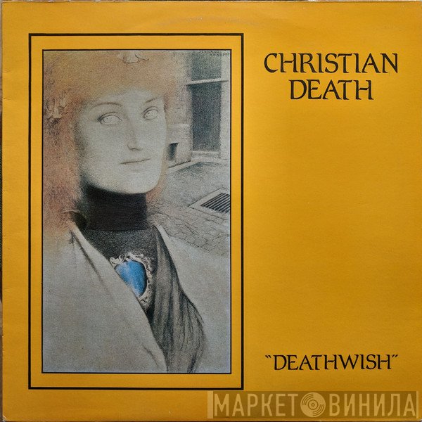 Christian Death  - Deathwish