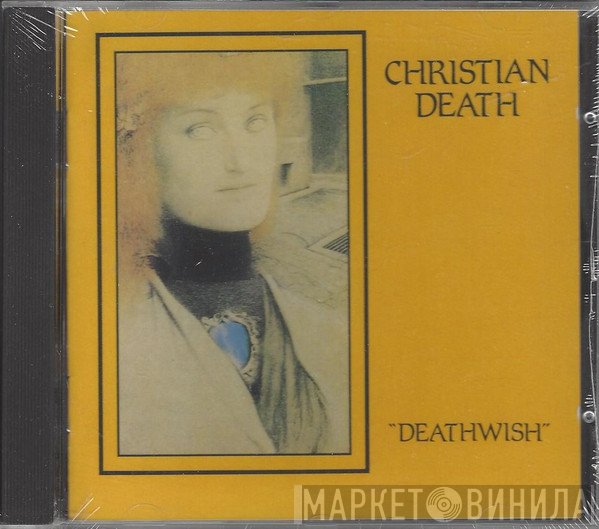 Christian Death  - Deathwish