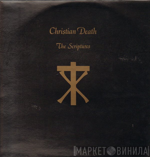 Christian Death  - The Scriptures