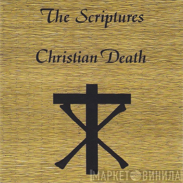 Christian Death  - The Scriptures