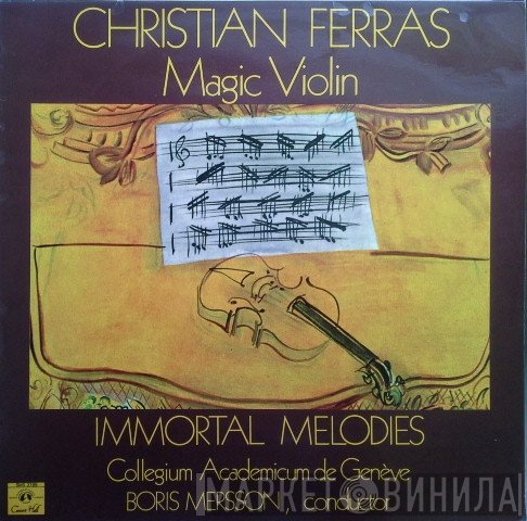 Christian Ferras, Collegium Academicum De Genève, Boris Mersson - Magic Violin Immortal Melodies