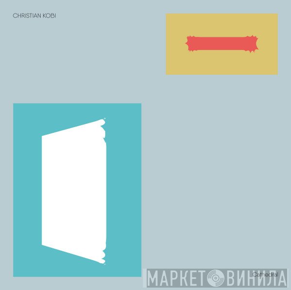 Christian Kobi - Cathedral