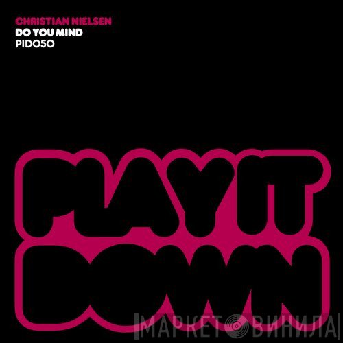 Christian Nielsen  - Do You Mind