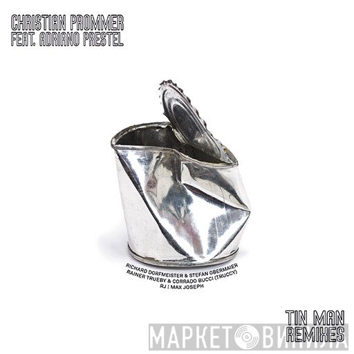 Christian Prommer, Adriano Prestel - Tin Man Remixes