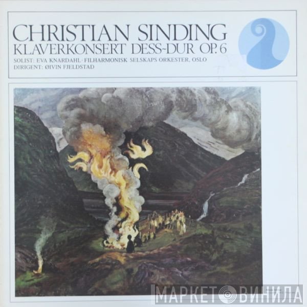 Christian Sinding, Filharmonisk Selskaps Orkester, Eva Knardahl, Øivin Fjeldstad - Klaverkonsert Dess-Dur Op. 6