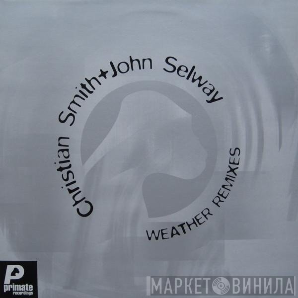 Christian Smith & John Selway - Weather Remixes