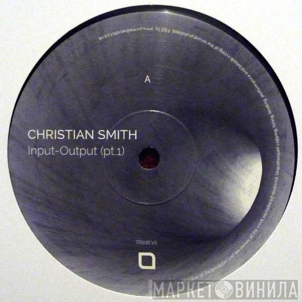 Christian Smith - Input-Output (Pt.1)