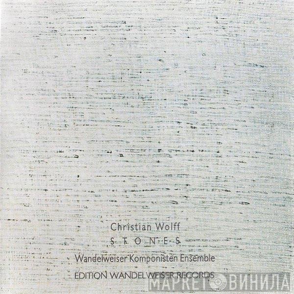 Christian Wolff - Wandelweiser Komponisten Ensemble  - Stones