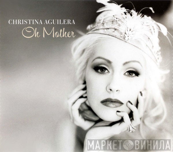 Christina Aguilera  - Oh Mother