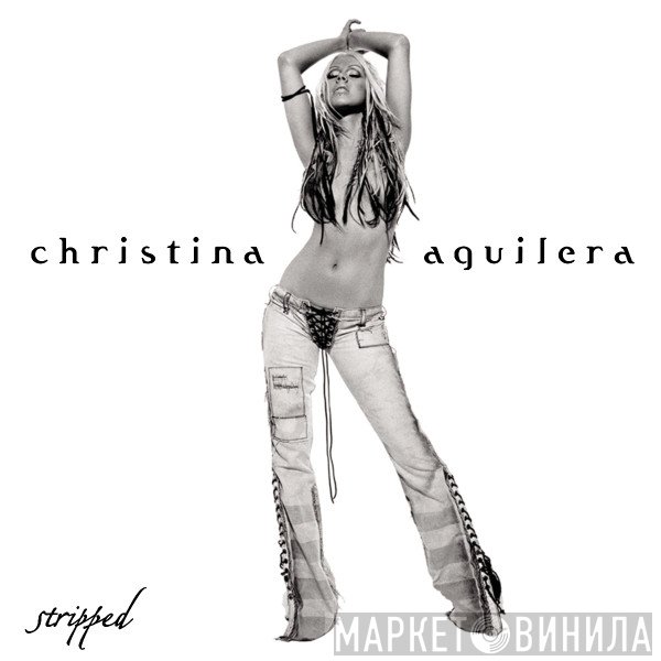Christina Aguilera  - Stripped