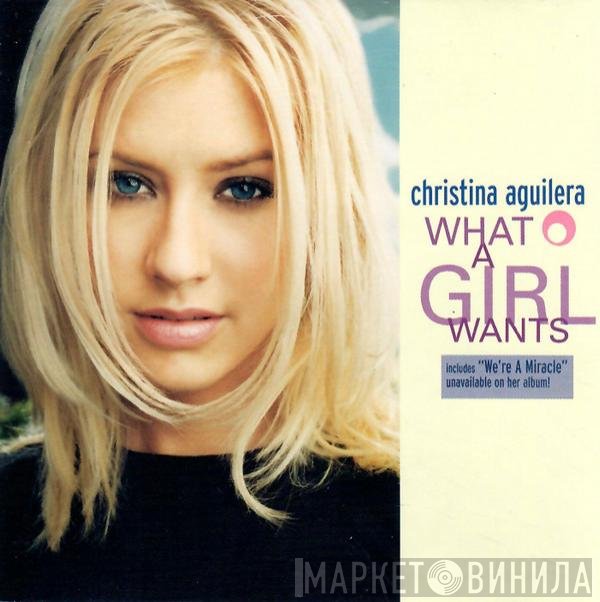 Christina Aguilera  - What A Girl Wants