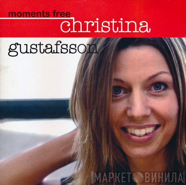 Christina Gustafsson - Moments Free