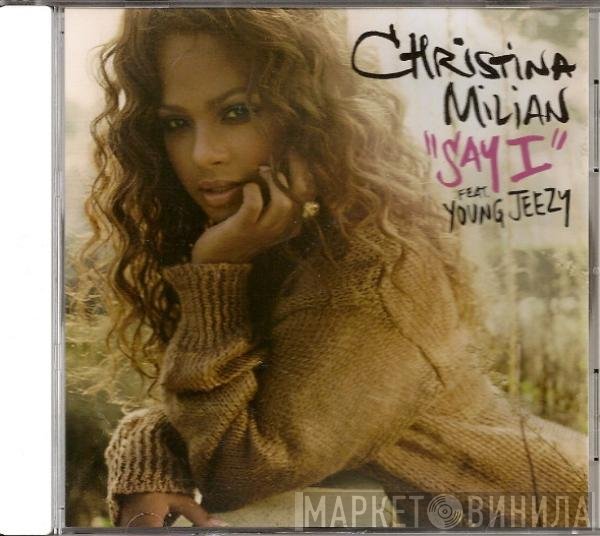 Christina Milian Featuring Young Jeezy  - Say I