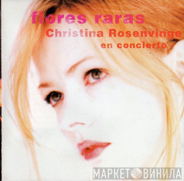 Christina Rosenvinge  - Flores Raras