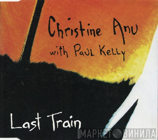 Christine Anu with Paul Kelly   - Last Train