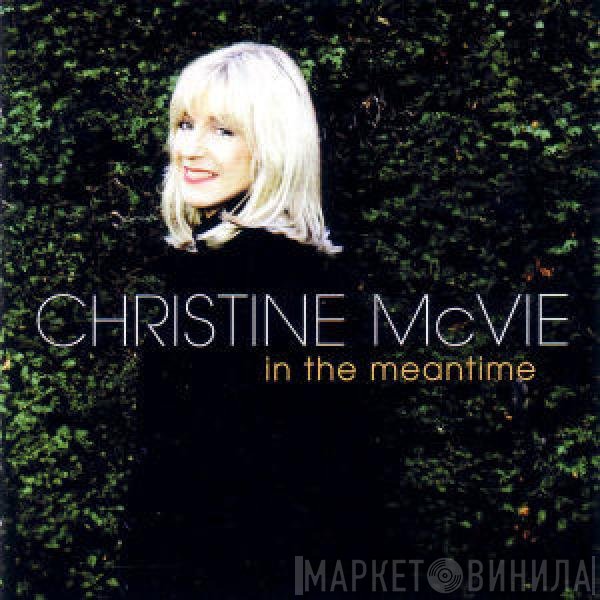 Christine McVie  - In The Meantime
