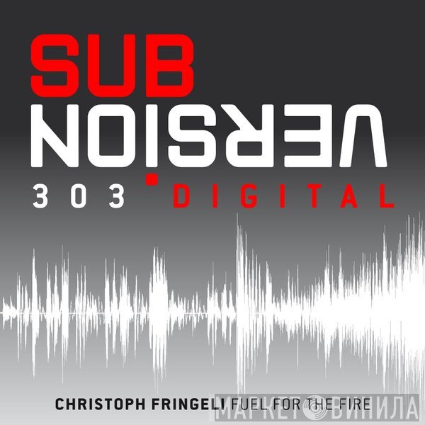 Christoph Fringeli  - Fuel For The Fire (Vile Enginez Rmx)