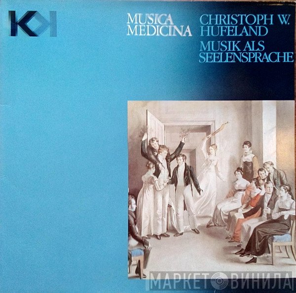 Christoph W. Hufeland - Musik Als Seelensprache - Musica Medicina