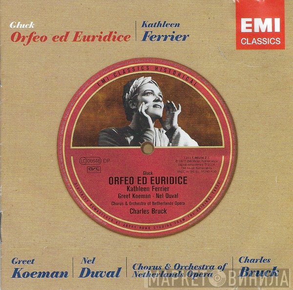 Christoph Willibald Gluck, Charles Bruck, Kathleen Ferrier, Nederlands Opera Koor, Orchestra Of The Netherlands Opera, Greet Koeman, Nel Duval - Orfeo Ed Euridice