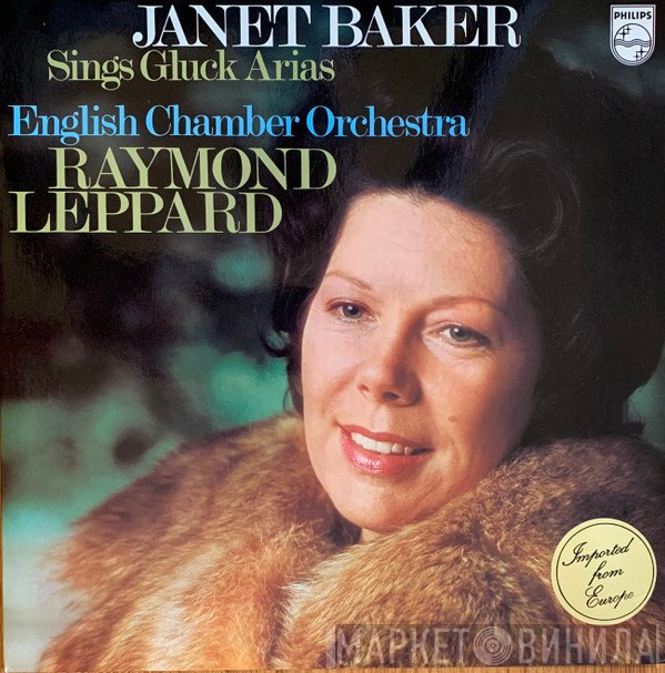Christoph Willibald Gluck - Janet Baker, English Chamber Orchestra, Raymond Leppard  - Janet Baker Sings Gluck Arias