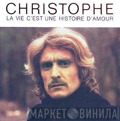 Christophe  - La Vie C'est Une Histoire D'amour