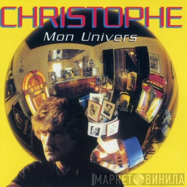 Christophe  - Mon Univers