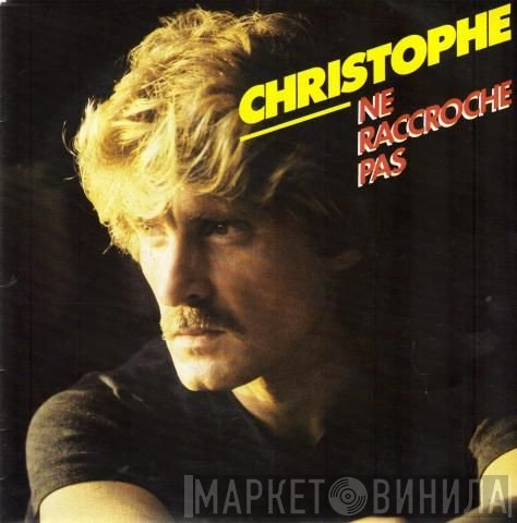 Christophe  - Ne Raccroche Pas